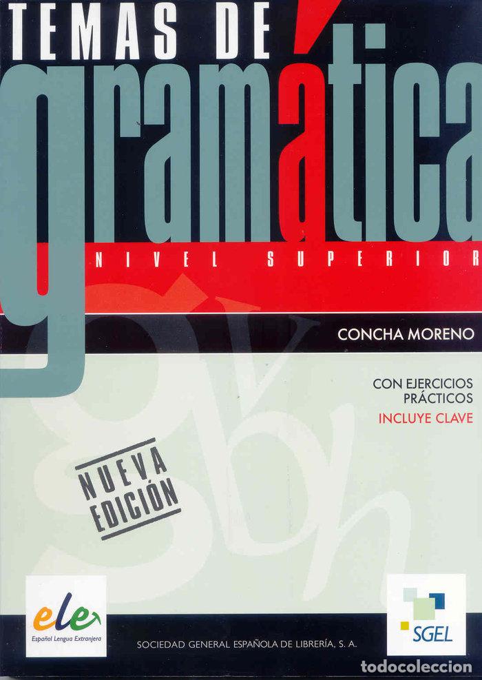 Libros: TEMAS GRAMATICA NIVEL SUPERIOR CON EJERC.PRACTICOS NE - MORENO, CONCHA