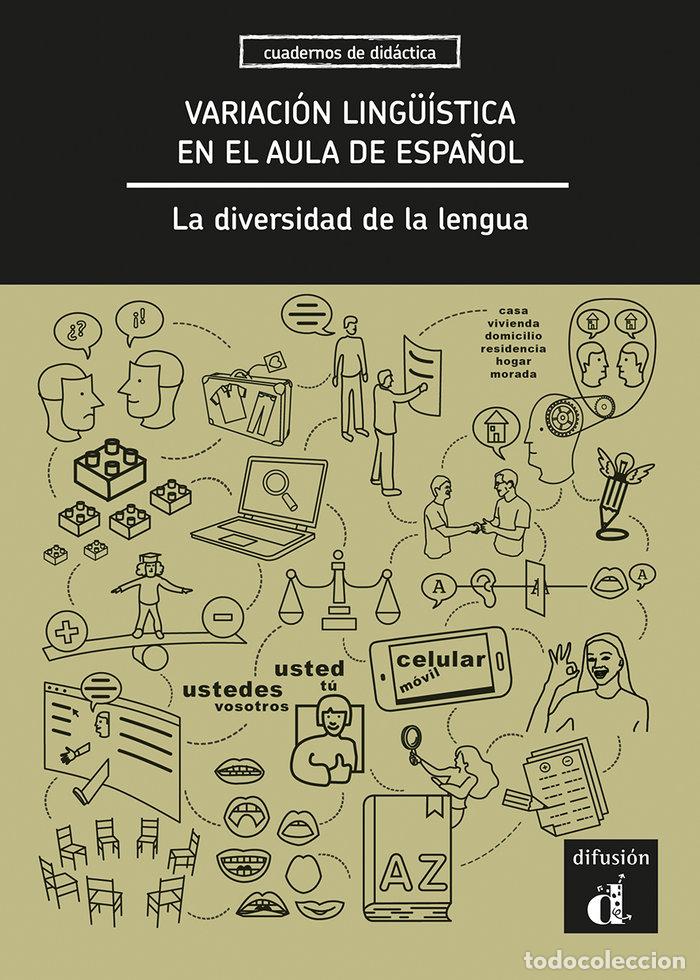 Libros: VARIACION LINGUISTICA EN EL AULA DE ESPA&Ntilde;OL. LA DIVERSIDAD - SOLER MONTES, CARLOS