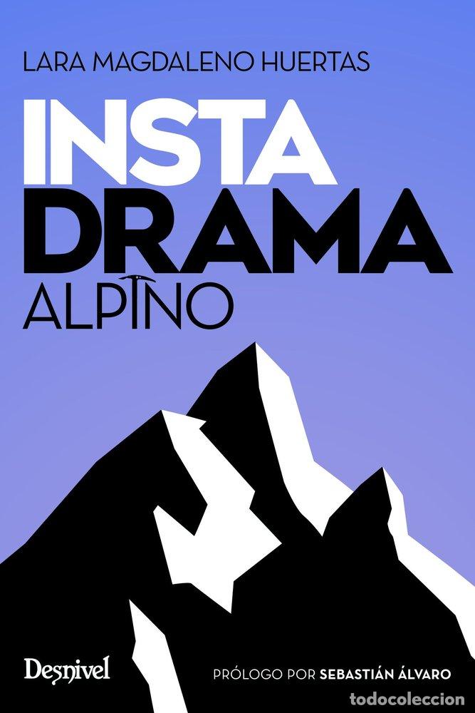 Libros: INSTADRAMA ALPINO - MAGDALENO HUERTAS, LARA