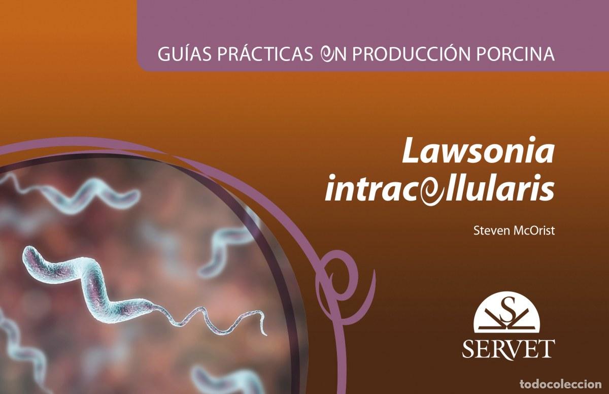 Libri: GU&Iacute;AS PR&Aacute;CTICAS EN PRODUCCI&Oacute;N PORCINA. LAWSONIA INTRACELLULARIS - McOrist, Steven