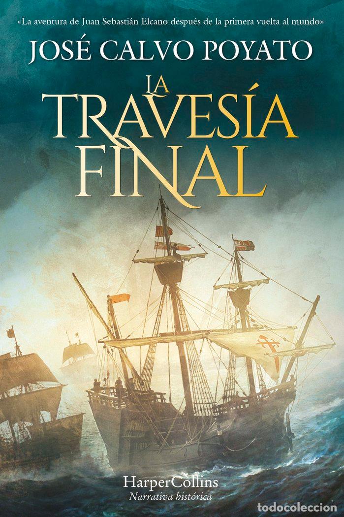 Livros: LA TRAVESIA FINAL - CALVO POYATO, JOSE