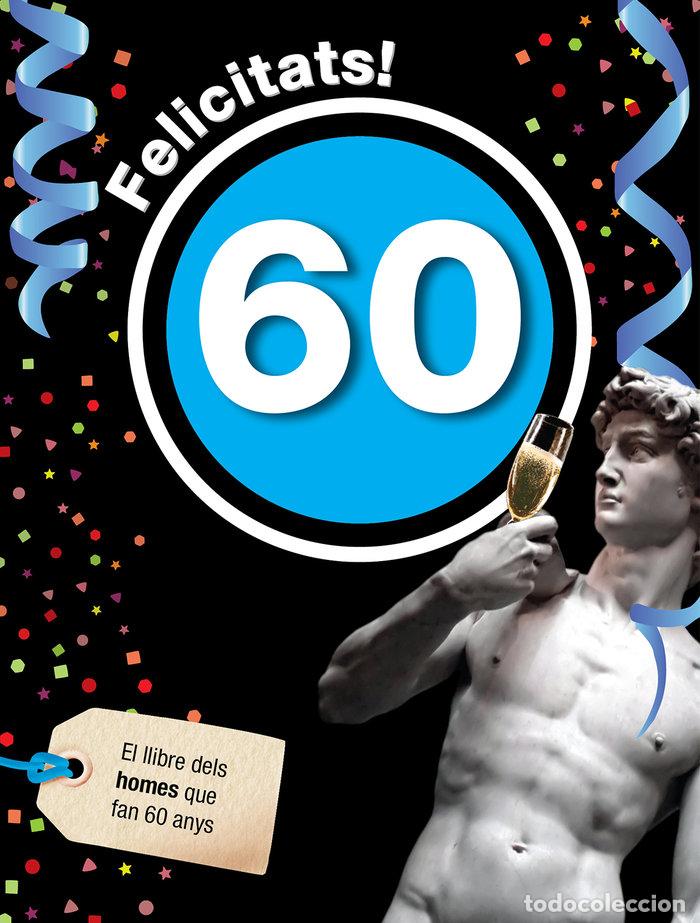 Libros: FELICITATS 60-HOME - ROSES COLLADO, LAIA