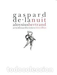 Libros: GASPARD DE LA NUIT - BERTRAND, ALOYSIUS