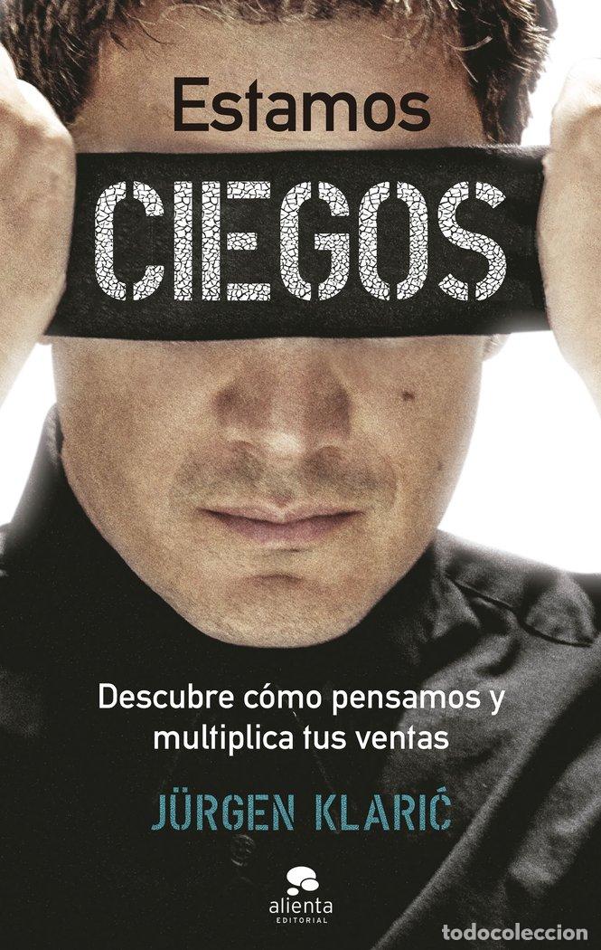 Libros: ESTAMOS CIEGOS - J&Uuml;RGEN KLARIC