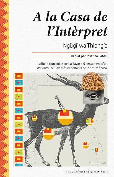 Livros: A LA CASA DE L'INTERPRET - THIONGO, NGUGI WA