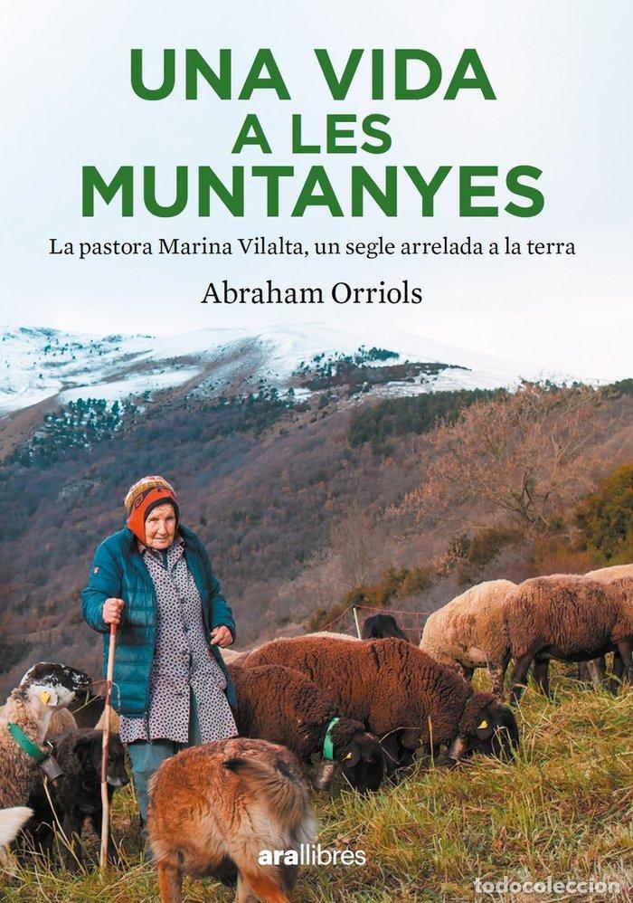 Libri: UNA VIDA A LES MUNTANYES - ORRIOLS GARCIA, ABRAHAM