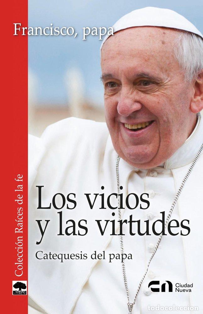 Livros: LOS VICIOS Y LAS VIRTUDES - FRANCISCO, PAPA