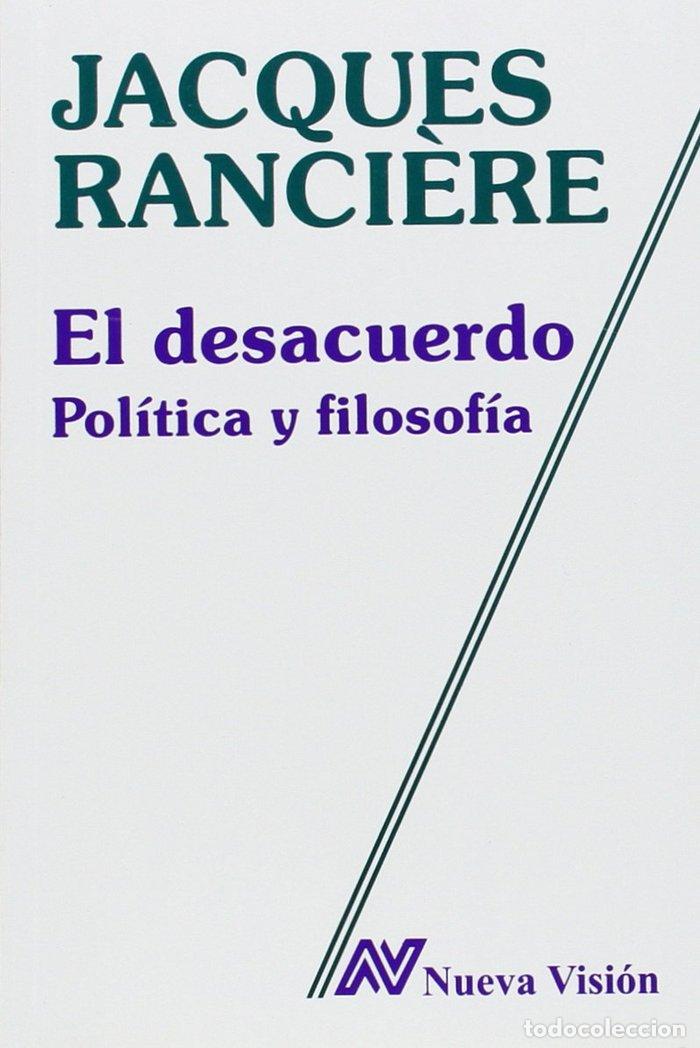 Livros: DESACUERDO. POLITICA Y FILOSOFIA,EL - JACQUES RANCI&Ocirc;RE