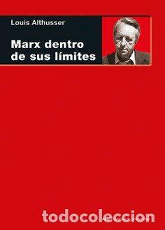 Libros: MARX DENTRO DE SUS LIMITES - ALTHUSSER, LOUIS