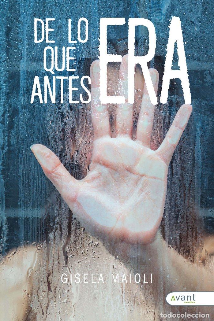Libri: DE LO QUE ANTES ERA - MAIOLI, GISELA