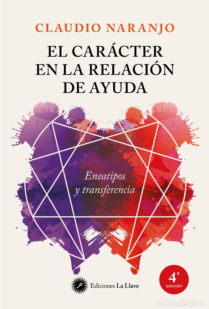 Livres: CARACTER EN LA RELACION DE AYUDA,EL - NARANJO, CLAUDIO