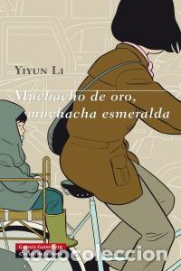 Livres: MUCHACHO DE ORO MUCHACHA ESMERALDA - LI, YIYUN