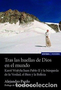 Libros: TRAS LAS HUELLAS DE DIOS EN EL MUNDO - ALEJANDRO PARDO