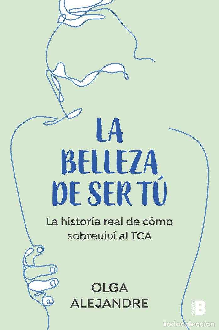 Libri: LA BELLEZA DE SER TU - OLGA ALEJANDRE