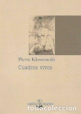 Libri: CUADROS VIVOS - KLOSSOWSKI, PIERRE