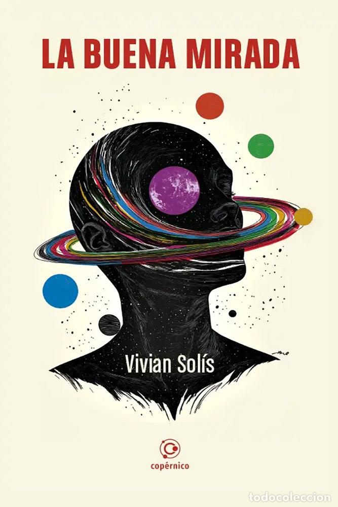 Libri: LA BUENA MIRADA - SOLIS, VIVIAN