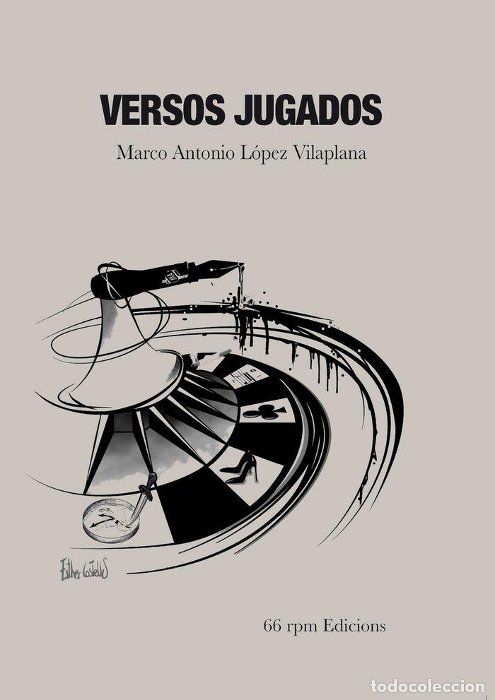 books: VERSOS JUGADOS - LOPEZ VILAPLANA, MARCO ANTONIO