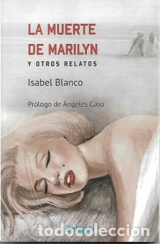 books: LA MUERTE DE MARILYN Y OTROS RELATOS - Blanco, Isabel