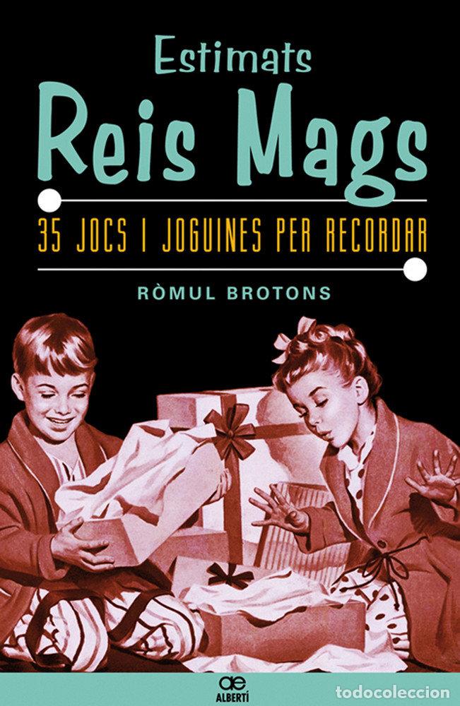 Livros: ESTIMATS REIS MAGS. 35 JOCS I JOGUINES PER RECORDAR - BROTONS, R&Atilde;MUL