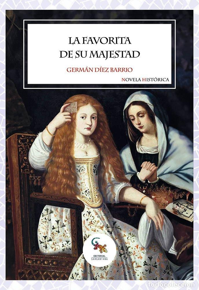 Livros: LA FAVORITA DE SU MAJESTAD - DIEZ BARRIO, GERMAN