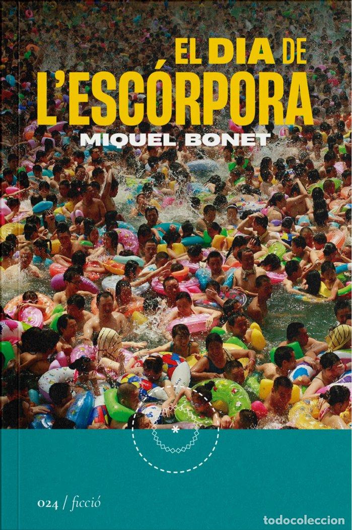Libros: EL DIA DE LESCORPORA - BONET, MIQUEL