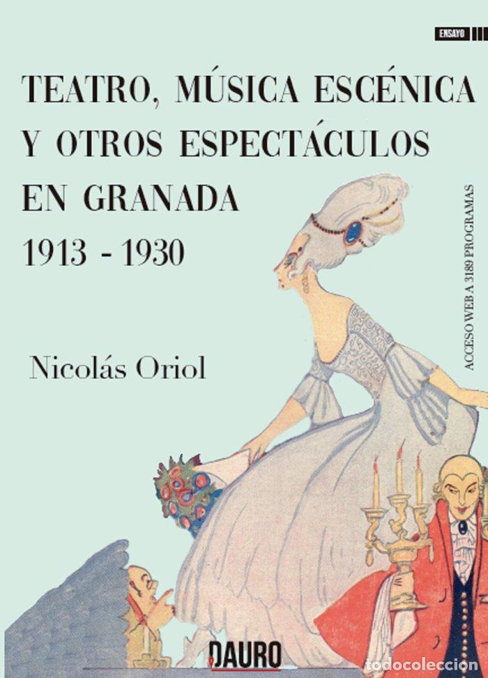 B&uuml;cher: TEATRO MUSICA ESCENICA Y OTROS ESPECTACULOS EN GRANADA - ORIOL DE ALARCON, NICOLAS