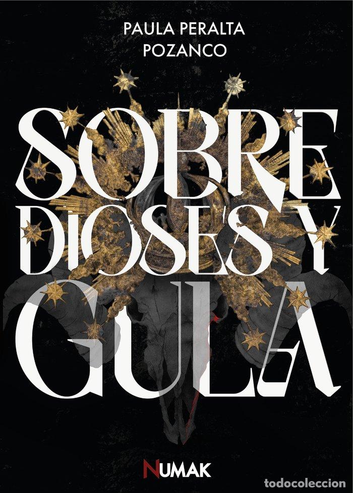 Libri: SOBRE DIOSES Y GULA - PERALTA POZANCO, PAULA