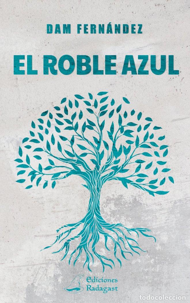 Livres: EL ROBLE AZUL - FERNANDEZ, DAM