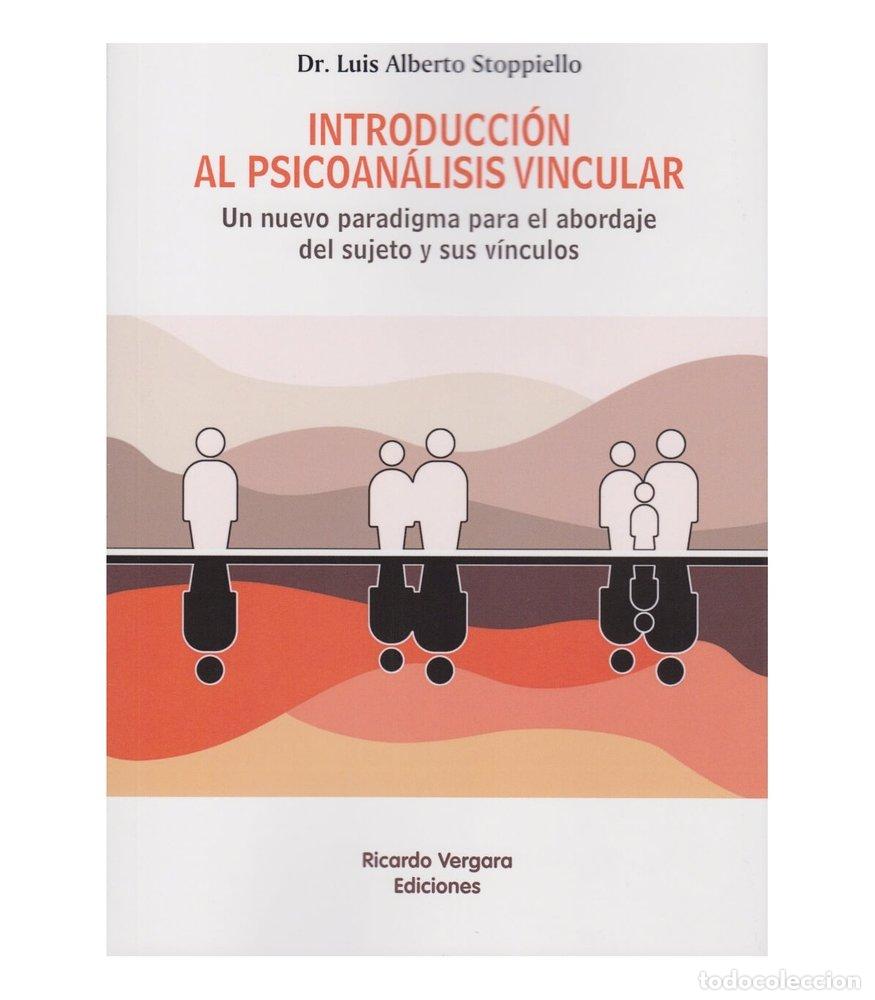 Libri: INTRODUCCION AL PSICOANALISIS VINCULAR - DR LUIS ALBERTO STOPPIELLO