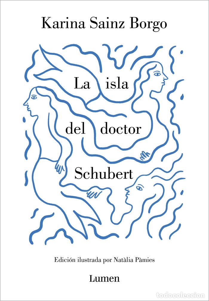 Libros: LA ISLA DEL DOCTOR SCHUBERT - KARINA SAINZ BORGO