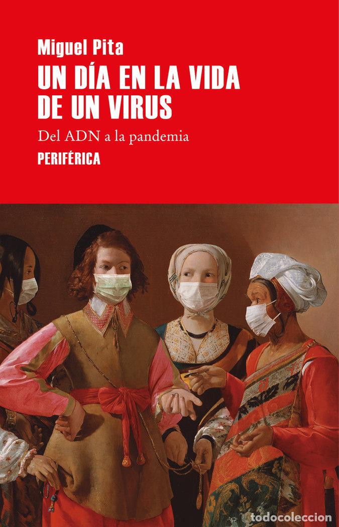 Libros: UN DIA EN LA VIDA DE UN VIRUS - PITA, MIGUEL