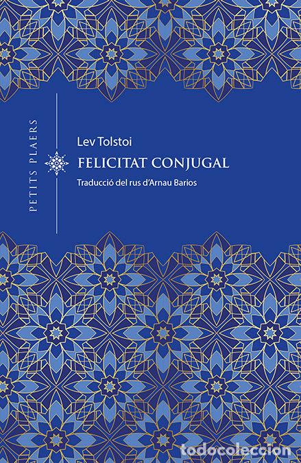 Libros: LA FELICITAT CONJUGAL - TOLSTOI, LEV