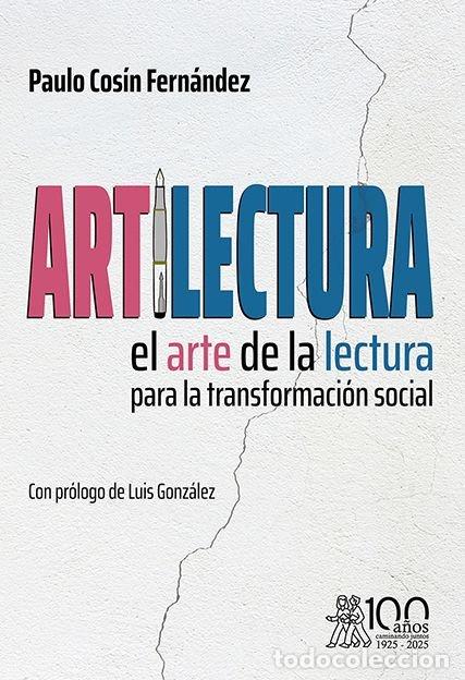 Libros: ARTILECTURA EL ARTE DE LA LECTURA PARA LA TRANSFORMACION SO - COSIN FERNANDEZ, PAULO