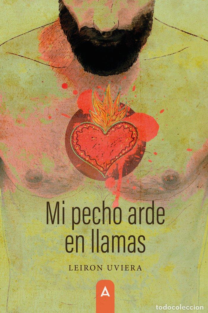 Livres: MI PECHO ARDE EN LLAMAS - UVIERA, LEIRON