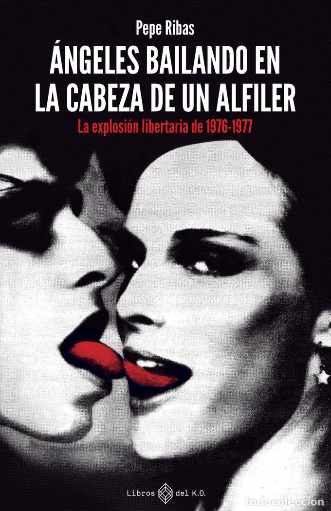 Livres: ANGELES BAILANDO EN LA CABEZA DE UN ALFILER - PEPE, RIBAS
