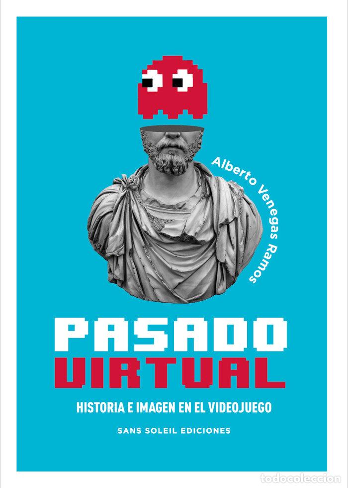 Livres: PASADO VIRTUAL - VENEGAS RAMOS, ALBERTO