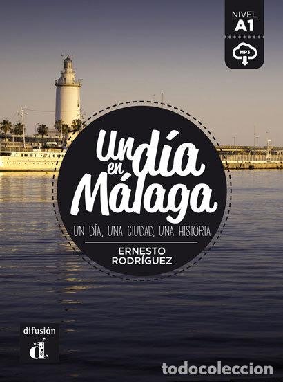 Livres: UN DIA EN MALAGA A1 LIBRO Y MP3 DESCARGABLE - RODRIGUEZ, ERNESTO