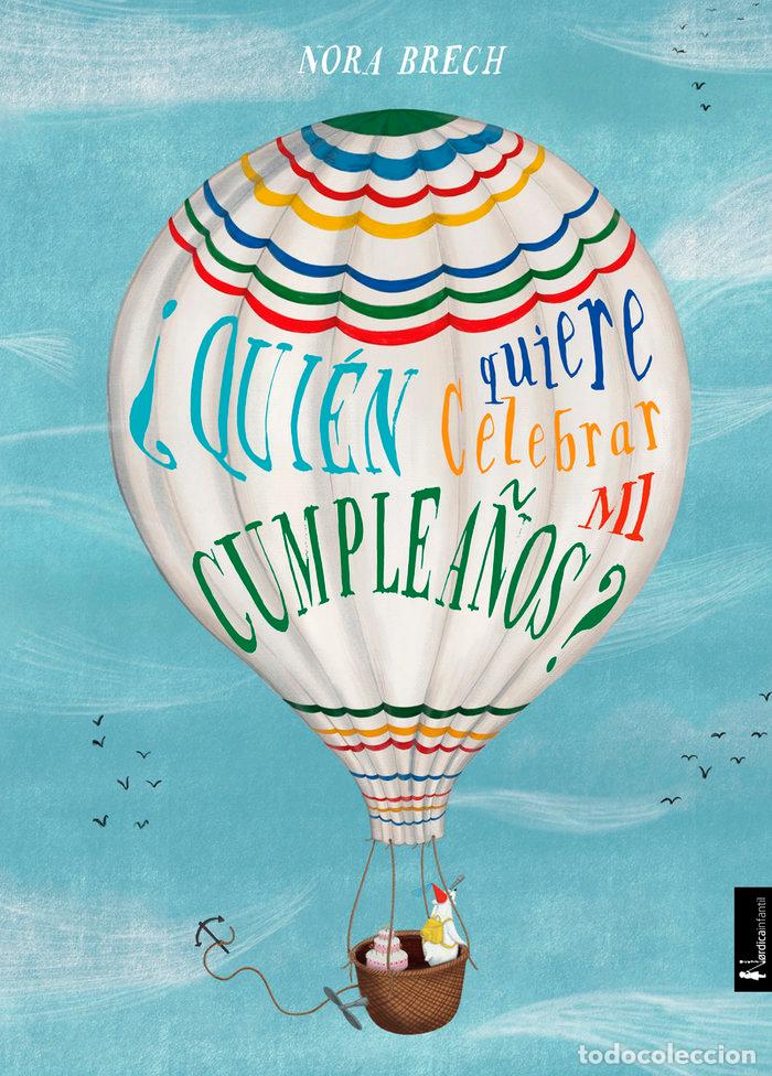Libros: QUI VOL VENIR A LA MEVA FESTA D`ANIVERSARI - CAT - BRECH, NORA