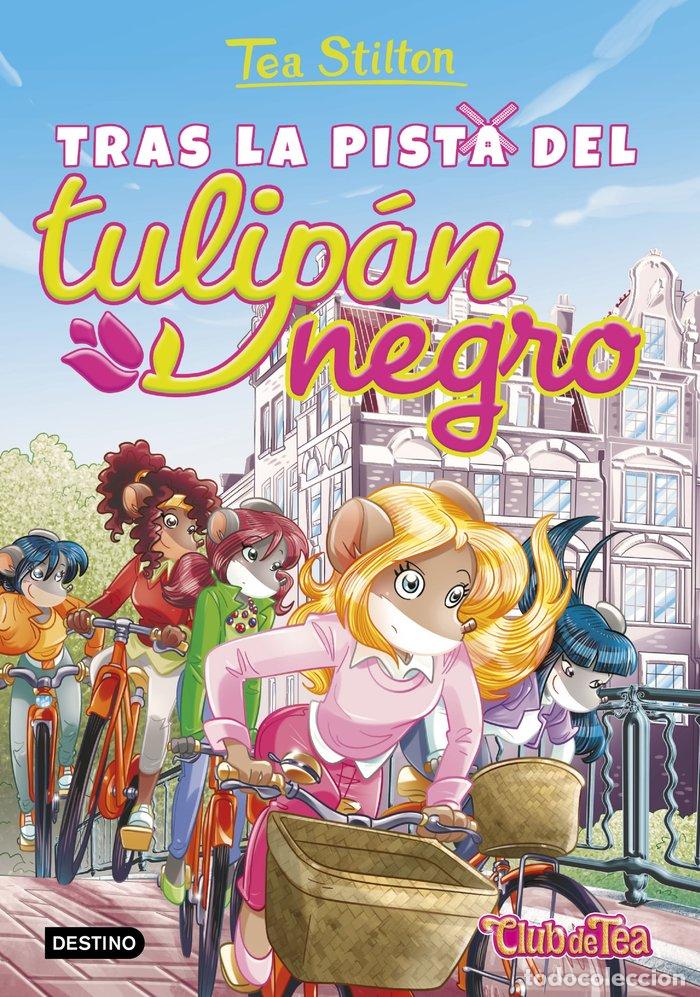 Libros: TEA STILTON 18 TRAS LA PISTA DEL TULIPAN NEGRO - STILTON, TEA