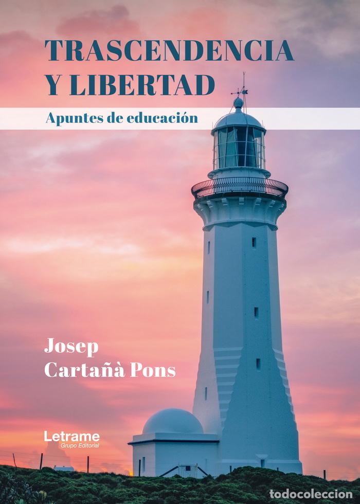 Libros: TRASCENDENCIA Y LIBERTAD - CARTA&Ntilde;A PONS, JOSEP