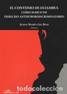 B&uuml;cher: CONVENIO ESTAMBUL COMO MARCO DE DERECHO ANTISUBORDISCRIM - GIL RUIZ, JUANA MARIA
