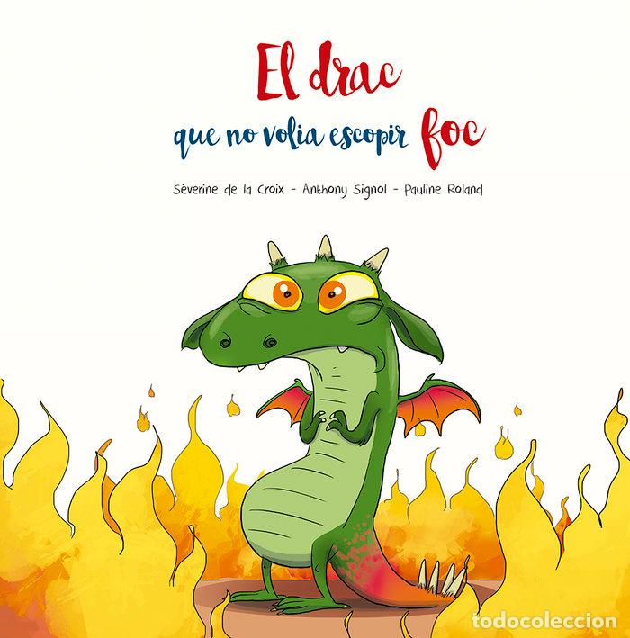 Livres: DRAC QUE NO VOLIA ESCOPIR FOC,EL - CROIX, SEVERINE DE LA