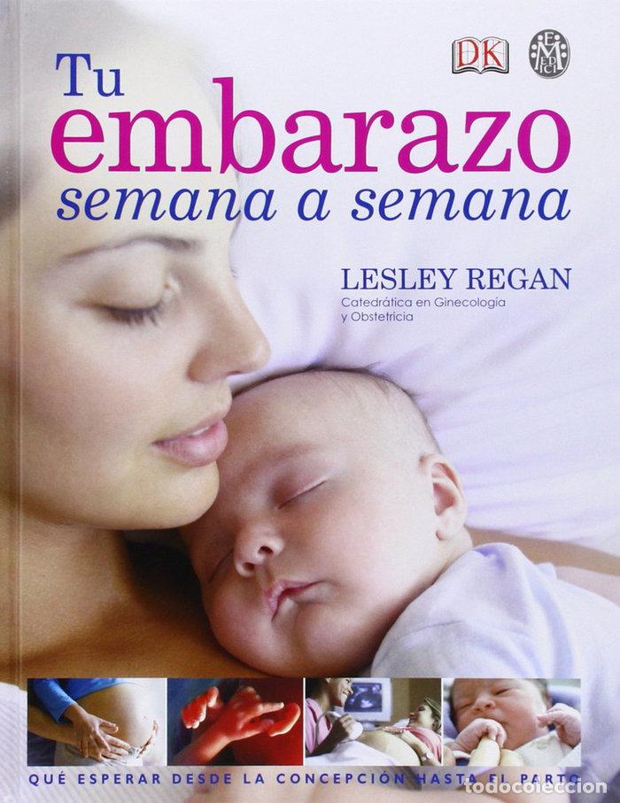 Libros: TU EMBARAZO SEMANA A SEMANA - REGAN, LESLEY