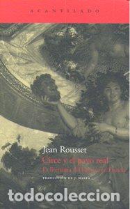 Libri: CIRCE Y EL PAVO REAL - ROUSSET, JEAN