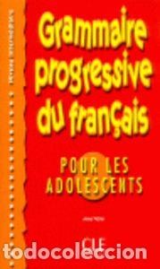 Libri: GRAMMAIRE PROGRESSIVE DU FRANCAIS POUR ADOLESCENTS - VICHER, ANNE