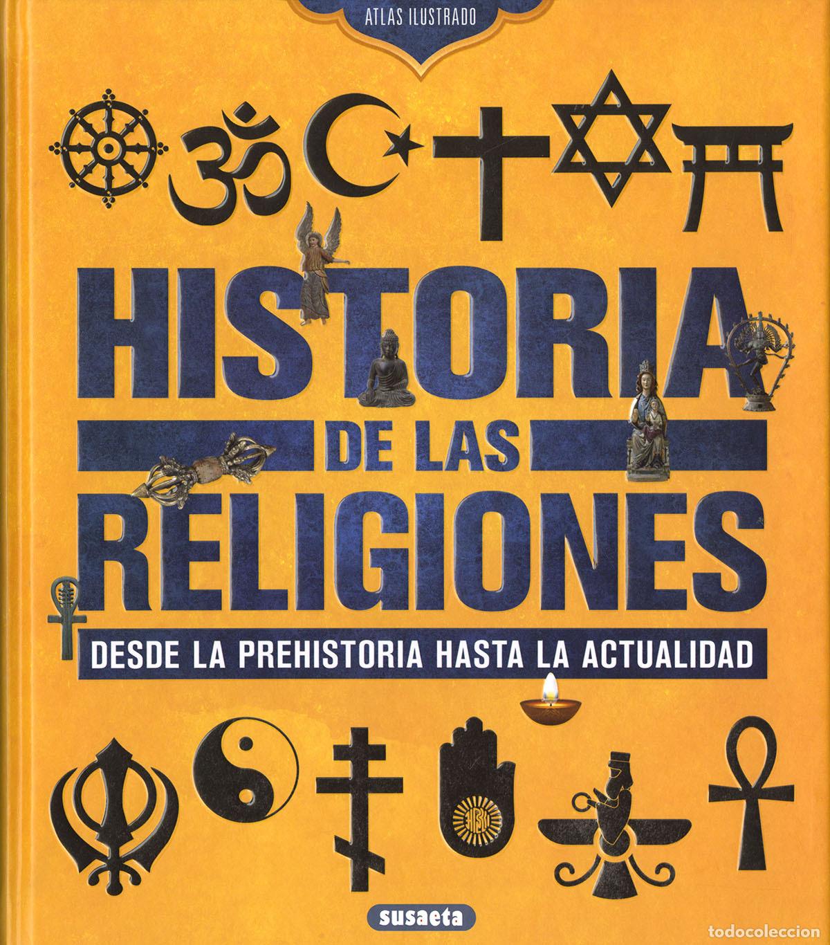 Livres: HISTORIA DE LAS RELIGIONES. DESDE LA PREHISTORIA HASTA LA ACTUALIDAD - Montoro Bay&oacute;n, Jorge