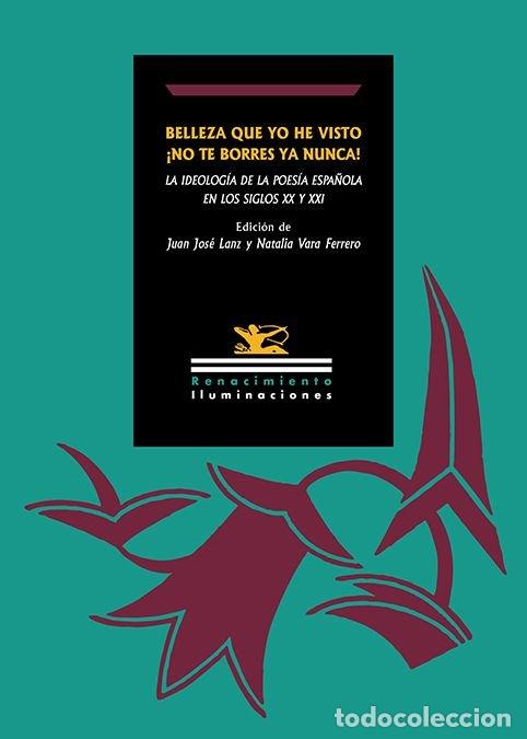 books: BELLEZA QUE YO HE VISTO NO TE BORRES YA NUNCA - LANZ, JUAN JOSE