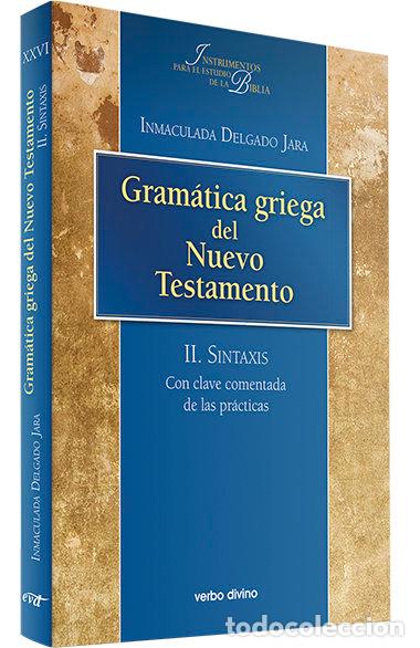 Libros: GRAMATICA GRIEGA DEL NUEVO TESTAMENTO - DELGADO JARA, INMACULADA