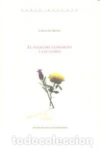 Livres: FOLKLORE EXTREME&Ntilde;O Y LAS FLORES,EL - GIL MU&Ntilde;OZ, CARLOS