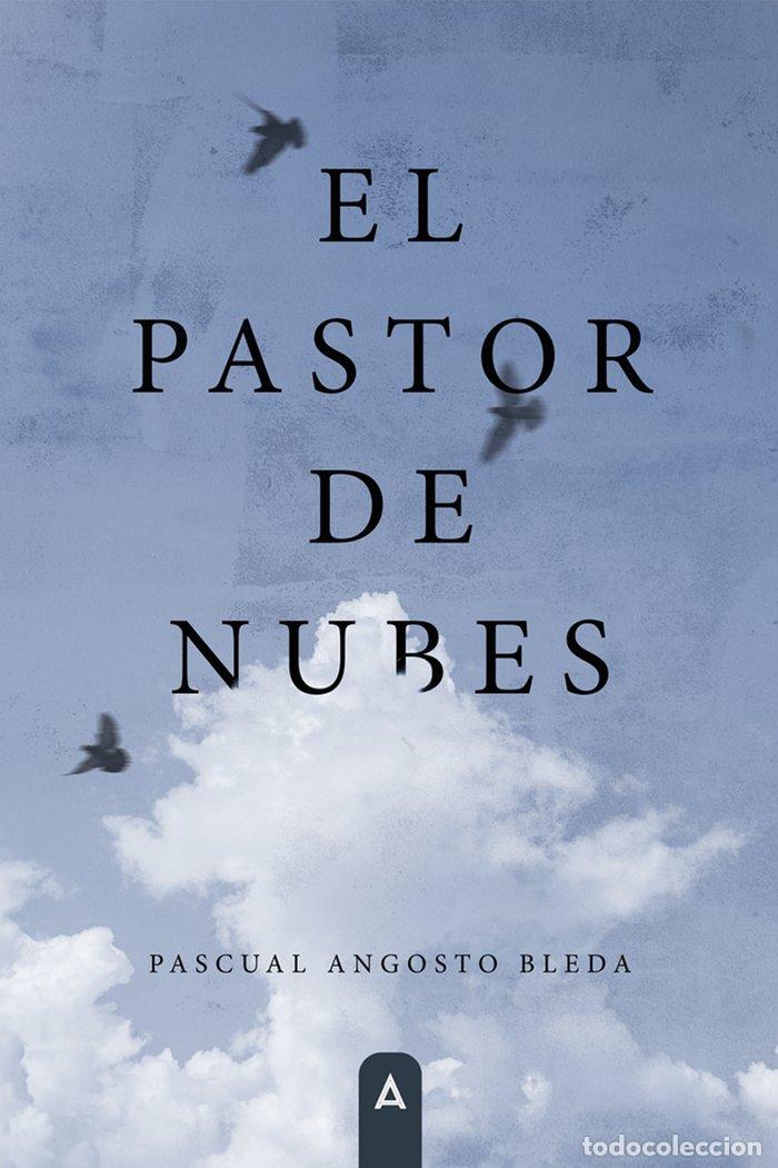 Livres: EL PASTOR DE NUBES - ANGOSTO BLEDA, PASCUAL